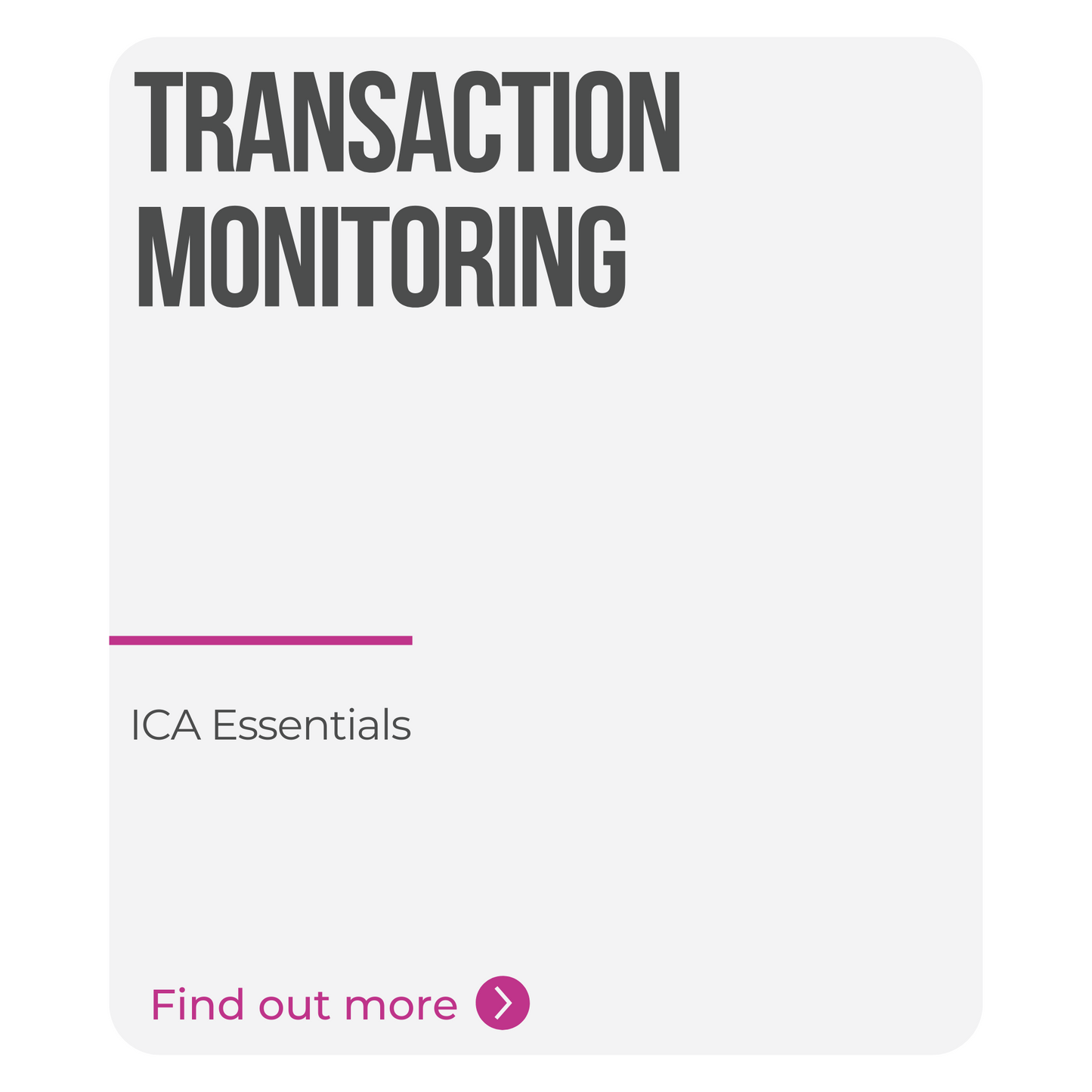 ICA Essentials – Transaction Monitoring