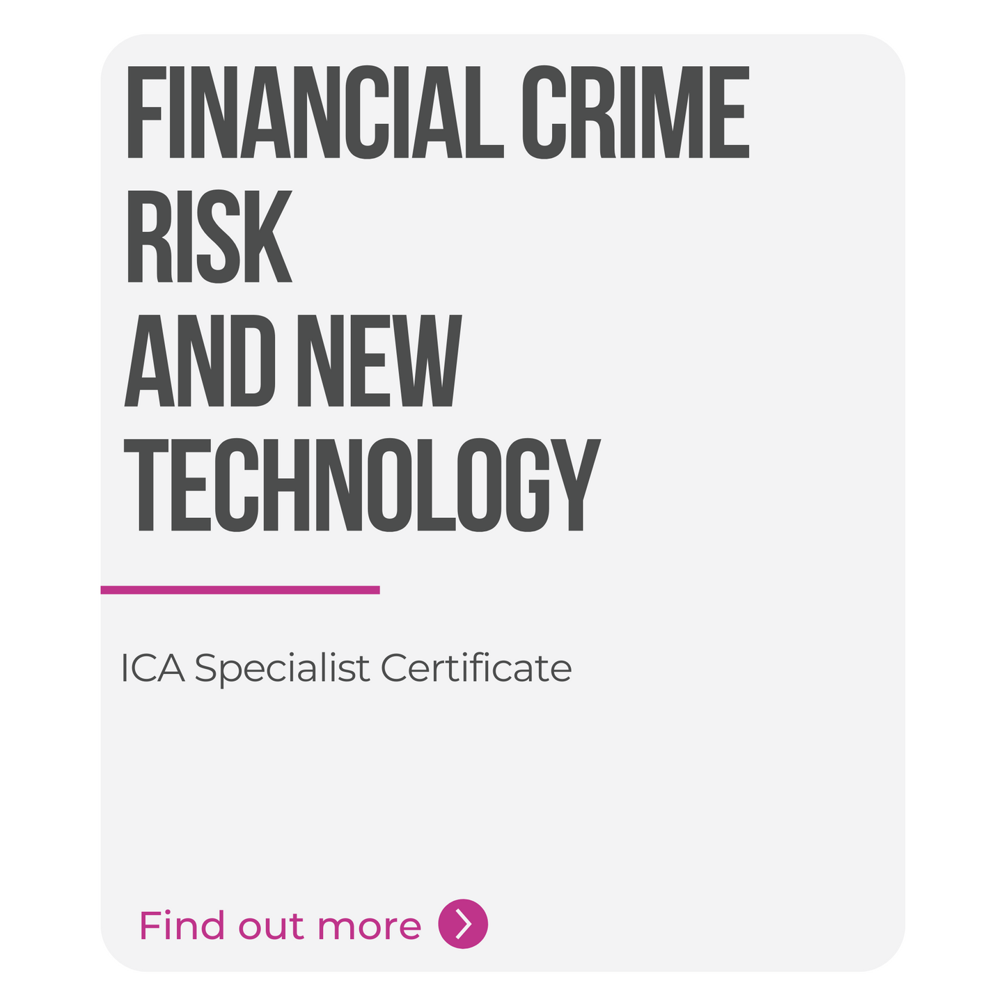 ICA Specialist Certificate in Financial Crime Risk and New Technology