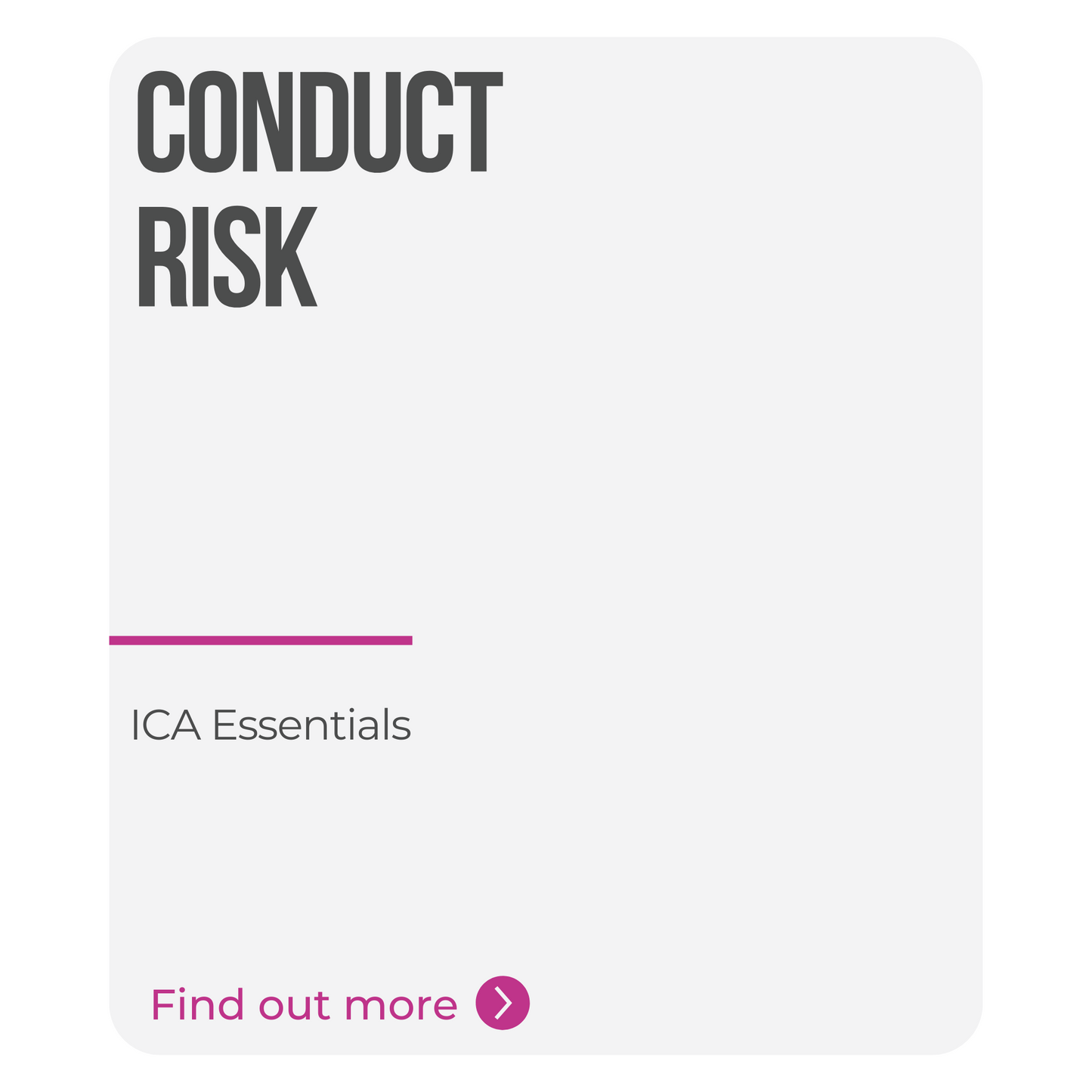 ICA Essentials – Conduct Risk