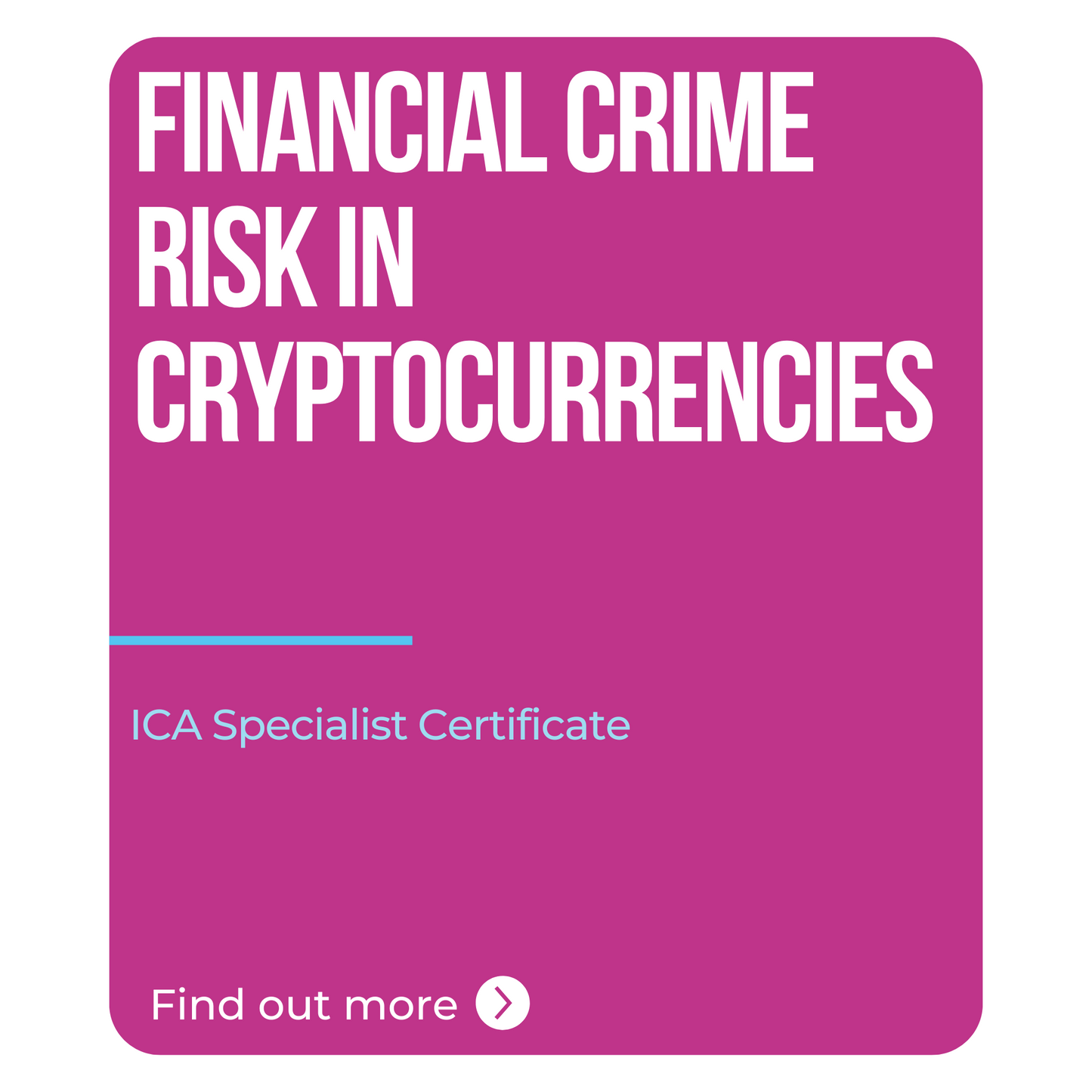 ICA Specialist Certificate in Financial Crime Risk in Cryptocurrencies