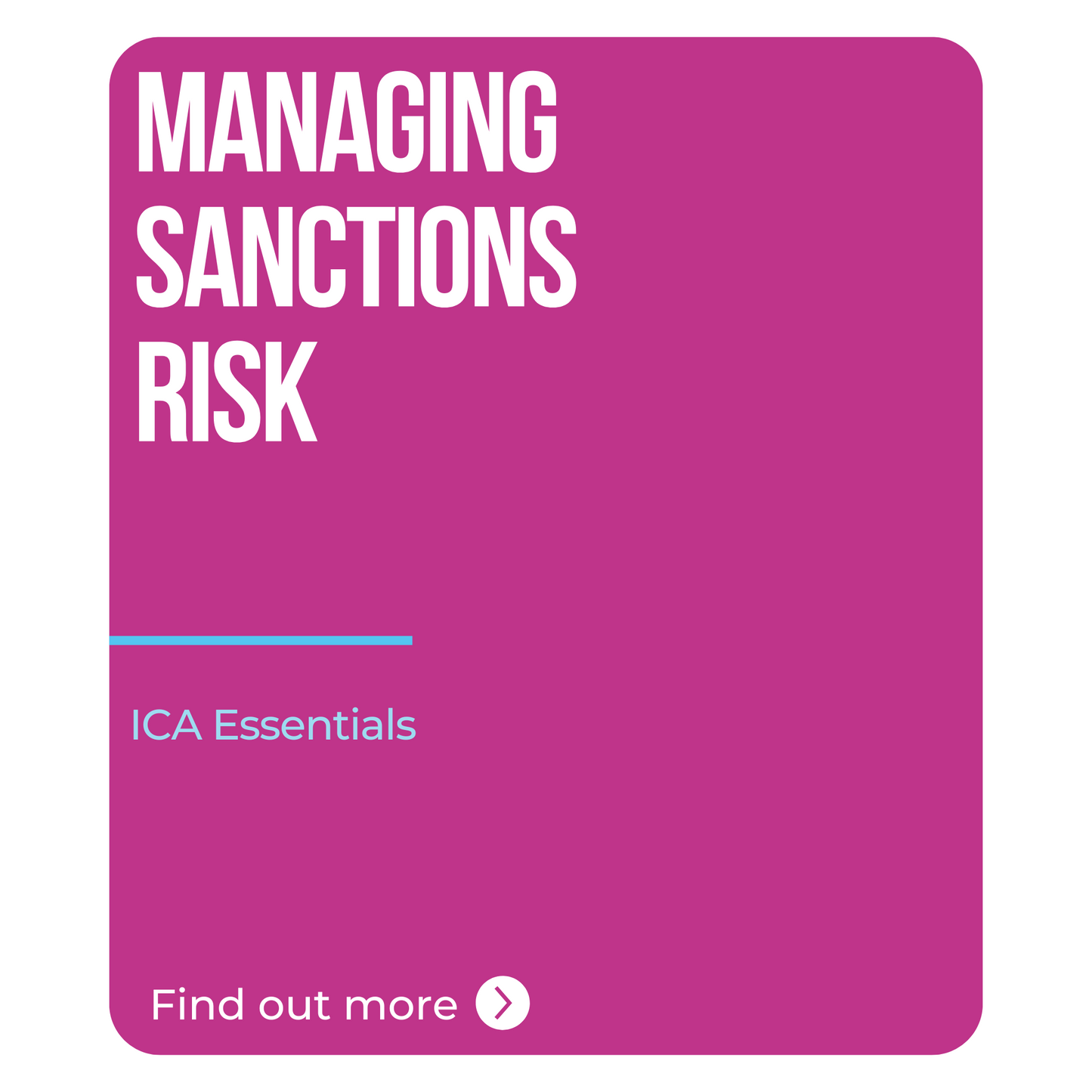 ICA Essentials – Managing Sanctions Risk