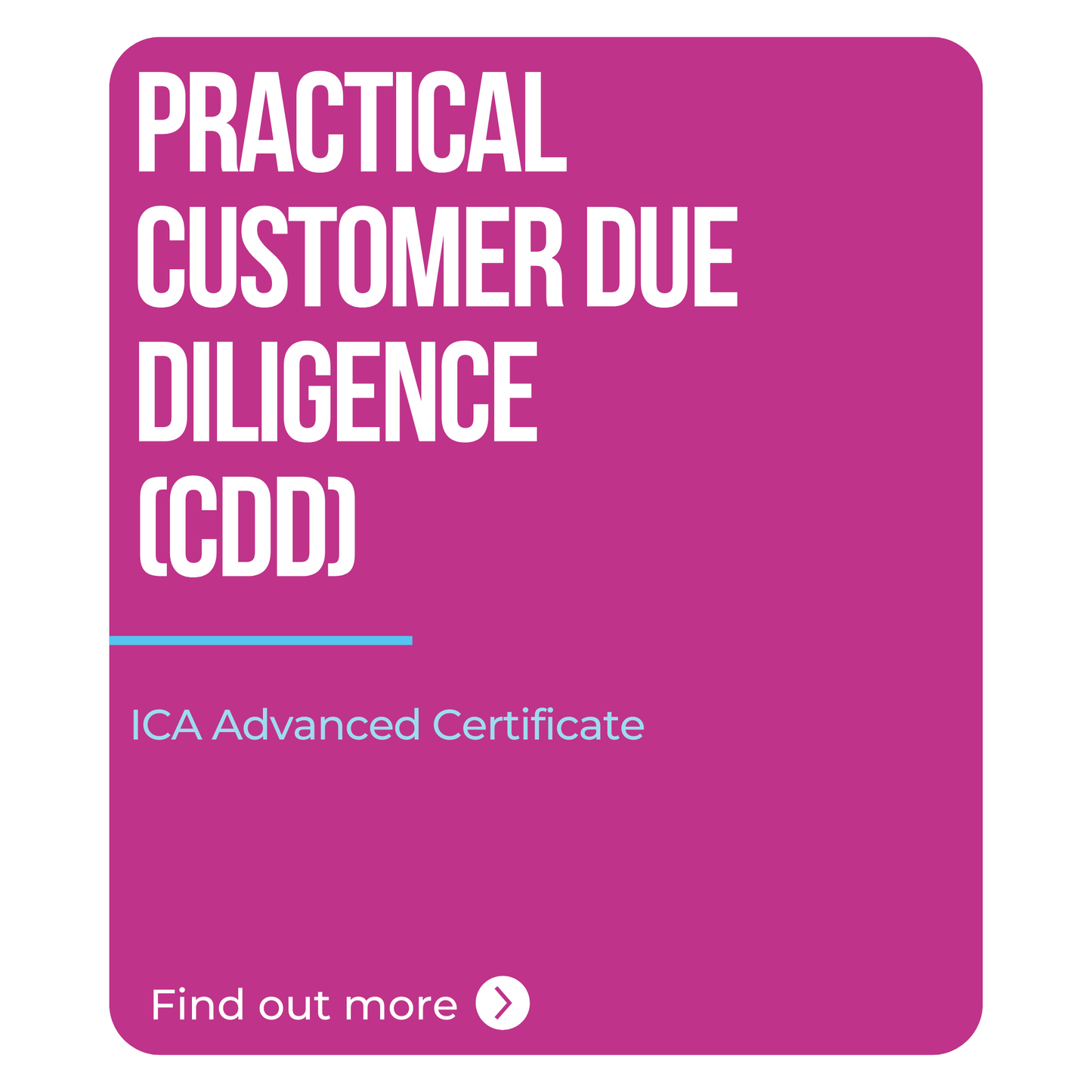ICA Advanced Certificate in Practical Customer Due Diligence (CDD)