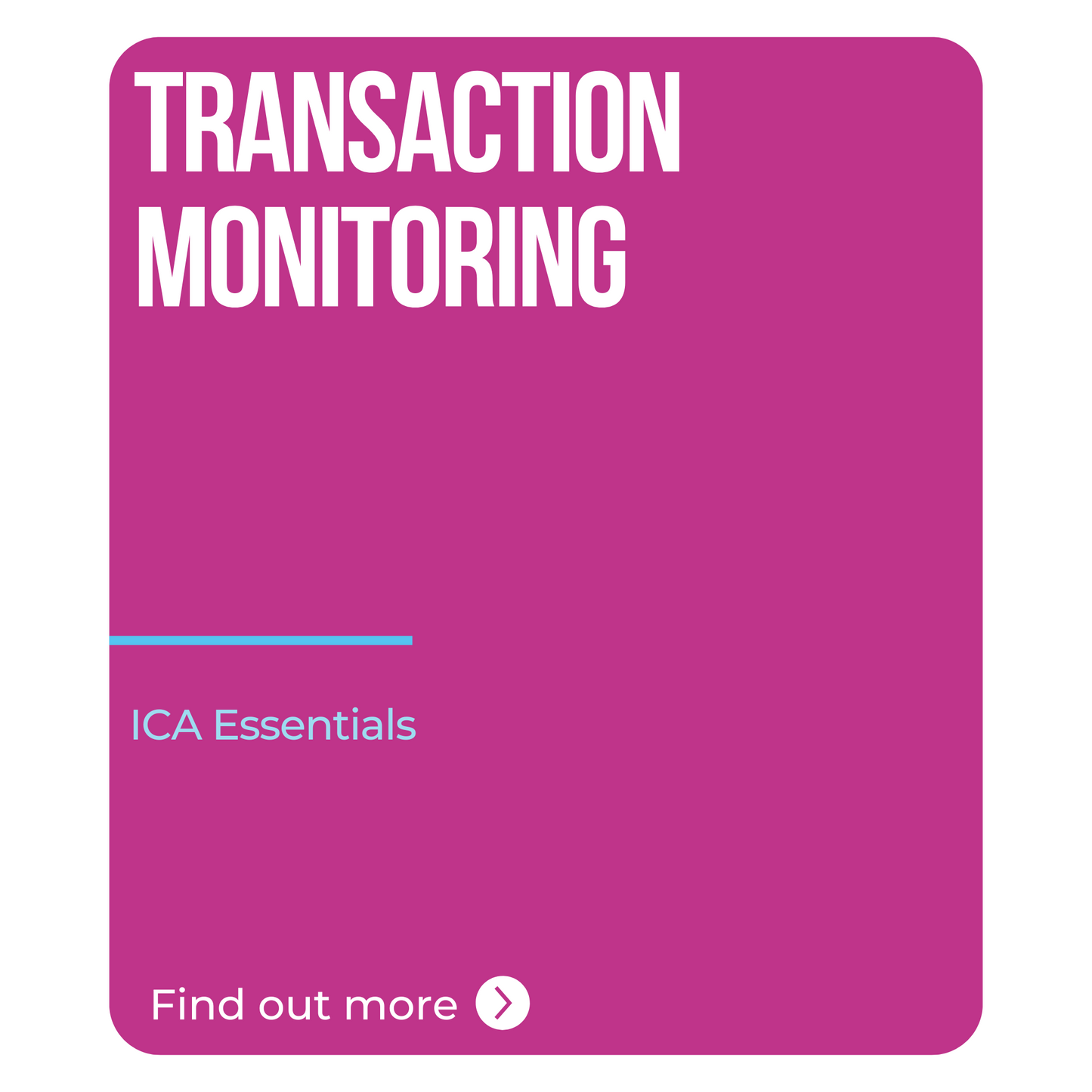 ICA Essentials – Transaction Monitoring