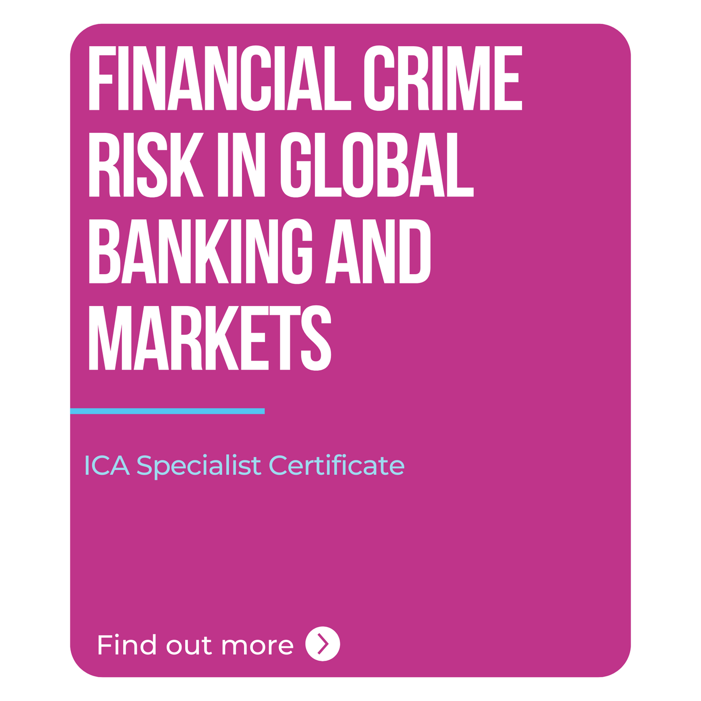 ICA Specialist Certificate in Financial Crime Risk in Global Banking and Markets