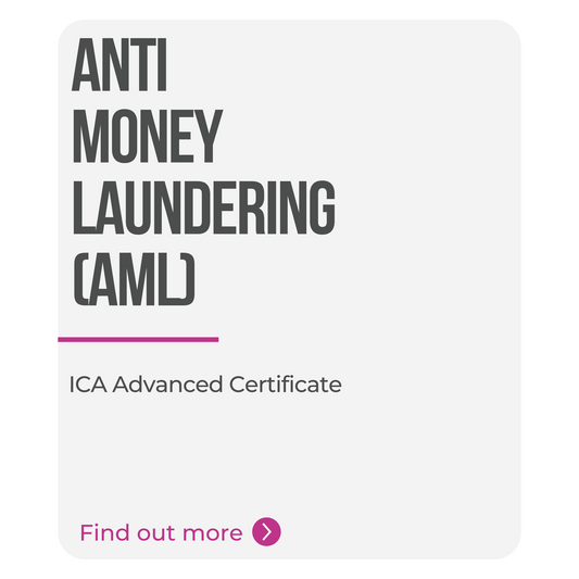 ICA Advanced Certificate in Anti Money Laundering (AML)