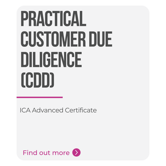ICA Advanced Certificate in Practical Customer Due Diligence (CDD)
