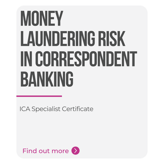 ICA Specialist Certificate in Money Laundering Risk in Correspondent Banking