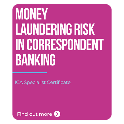 ICA Specialist Certificate in Money Laundering Risk in Correspondent Banking